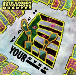 Watch Your Step! di 29th Street Saxophone Quartet - CD