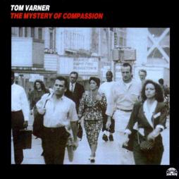 The Mystery Of Compassion di Tom Varner - CD