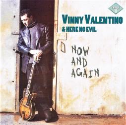 Now And Again di Vinny Valentino & Here No Evil - CD