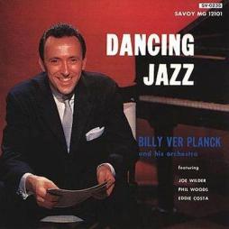 Dancing Jazz di Billy Ver Planck And His Orchestra - CD