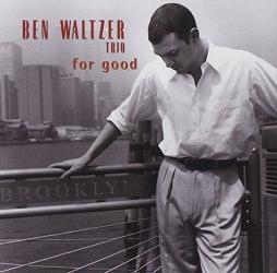 For Good di Ben Waltzer Trio - CD