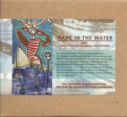 Live - Levitt Pavillion  Pasadena,  June 16 2005 di Wade In The Water - CD