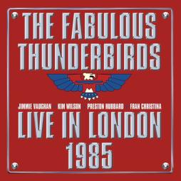 Live In London 1985 di Fabulous Thunderbirds - CD