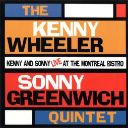 The Kenny Wheeler And Sonny Greenwich Quintet di Kenny Wheeler - CD