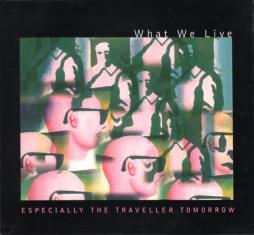 Especially The Traveller Tomorrow di What We Live - CD