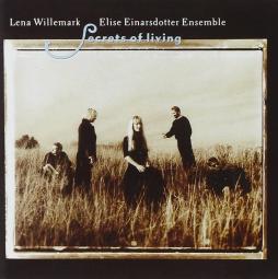 Secrets Of Living di Lena Willemark Elise Einarsdotter Ensemble - CD