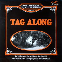 Tag Along di The Legendary Jay Miller Sessions – Volume 1 - LP