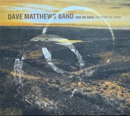 Take Me Back Live From The Gorge di Dave Matthews Band - CD