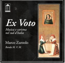Ex Voto (Musica E Carisma Nel Sud D'Italia) di Marco Zurzolo, Banda M.V.M. - CD
