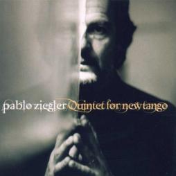 Quintet For New Tango di Pablo Ziegler - CD