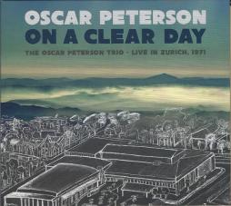 On A Clear Day: The Oscar Peterson Trio - Live In Zurich, 1971 di Oscar Peterson - CD