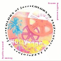 From Hollywood di Colors Of Jazz - CD