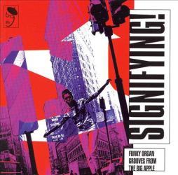 Signifying! - Funky Organ Grooves From The Big Apple di Various - CD