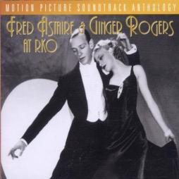Fred Astaire And Ginger Rogers At RKO di Fred Astaire, Ginger Rogers - CD