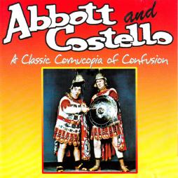 A Classic Cornucopia Of Confusion di Abbott & Costello - CD