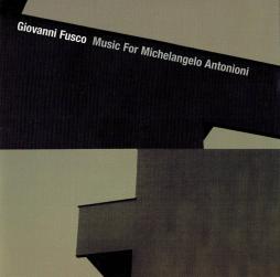 Music For Michelangelo Antonioni di Giovanni Fusco - CD
