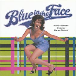 Blue In The Face (Music From The Miramax Motion Picture) di Various - CD