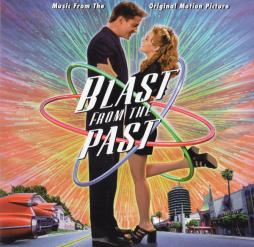 Blast From The Past Music From The Original Motion Picture di Various - CD