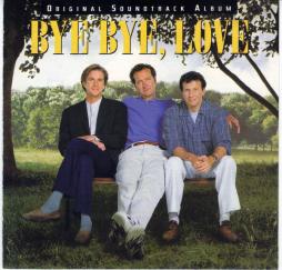 Bye Bye, Love Original Soundtrack Album di Various - CD