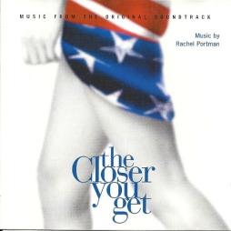 The Closer You Get, Music From The Original Soundtrack di Various - CD