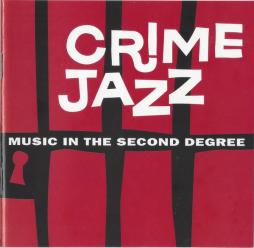Crime Jazz (Music In The Second Degree) di Various - CD