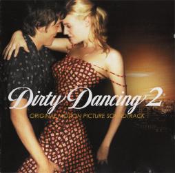 Dirty Dancing 2 Original Motion Picture Soundtrack di Various - CD