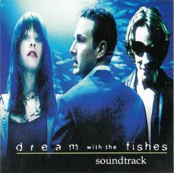 Dream With The Fishes Soundtrack di Various - CD
