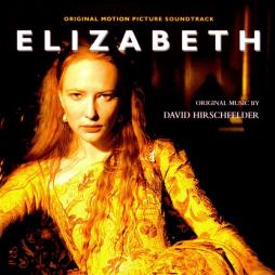 Elizabeth Original Motion Picture Soundtrack di David Hirschfelder - CD