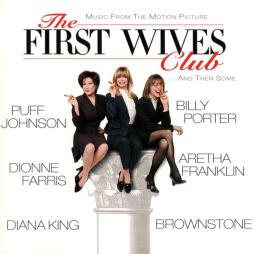 The First Wives Club ...And Then Some Music From The Motion Picture  di Various - CD