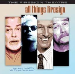All Things Firesign  di The Firesign Theatre - CD