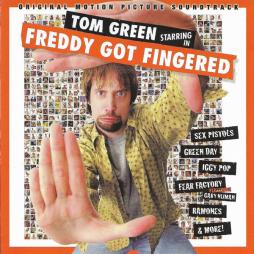 Tom Green Starring In Freddy Got Fingered Original Motion Picture Soundtrack di Various - CD
