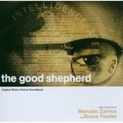 The Good Shepherd Original Motion Picture Soundtrack di Marcelo Zarvos, Bruce Fowler - CD