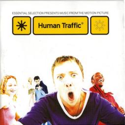 Human Traffic (Essential Selection Presents Music From The Motion Picture) di Various - CD