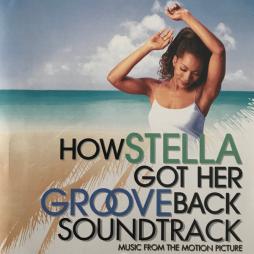 How Stella Got Her Groove Back Soundtrack: Music From The Motion Picture di Various - CD