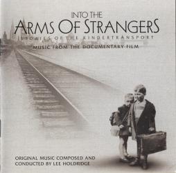 Into The Arms Of Strangers: Stories Of The Kindertransport di Various, Lee Holdridge - CD