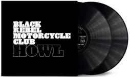 Howl - 20th Anniversary di Black Rebel Motorcycle Club - LP