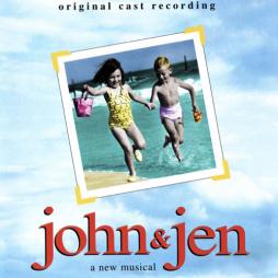 John & Jen: A New Musical Original Cast Recording di Various - CD