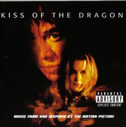 Kiss Of The Dragon Music From And Inspired By The Motion Picture di Various - CD
