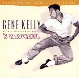Gene Kelly At Metro-Goldwyn-Mayer: 'S Wonderful (Motion Picture Soundtrack Anthology) di Gene Kelly - CD