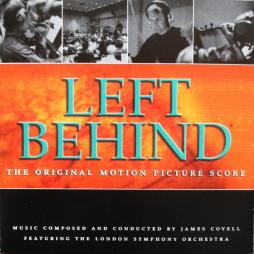 Left Behind - The Original Motion Picture Score di James Covell Featuring London Symphony Orchestra - CD
