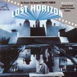 Lost Horizon (The Classic Film Scores Of Dimitri Tiomkin) di Dimitri Tiomkin  -  National Philharmonic Orchestra, Charles Gerhardt - CD