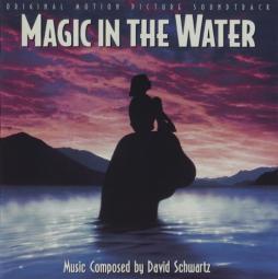 Magic In The Water Original Motion Picture Soundtrack di David Schwartz  - CD