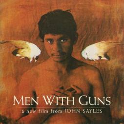 Men With Guns (Hombres Armados), A New Film From John Sayles / Original Soundtrack di Various - CD
