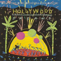 Hollywood Dreams di The  Hollywood Bowl Symphony Orchestra - CD