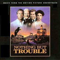 Nothing But Trouble Music From The Motion Picture Soundtrack di Various - CD