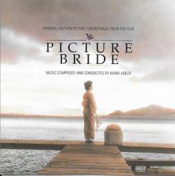 Picture Bride Original Motion Picture Soundtrack From The Film di Mark Adler - CD