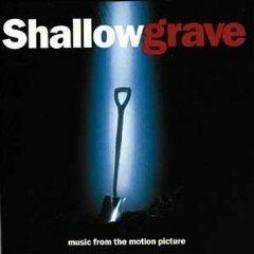 Piccoli Omicidi Tra Amici (Shallow Grave) - Colonna Sonora Originale Del Film di Various - CD