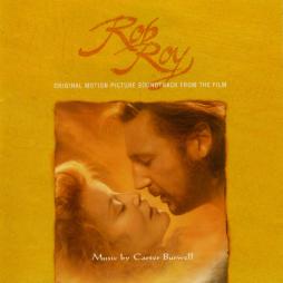 Rob Roy Original Motion Picture Soundtrack From The Film di Carter Burwell - CD