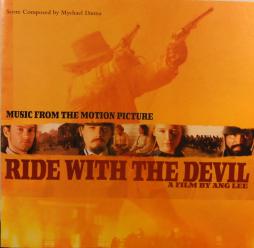 Ride With The Devil  Music From The Motion Picture di Mychael Danna - CD