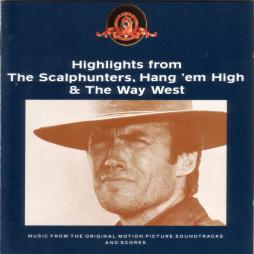 Highlights From The Scalphunters, Hang 'em High & The Way West di Various - CD